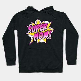 Super Mom Comic Book Superhero Mother's Day Hoodie